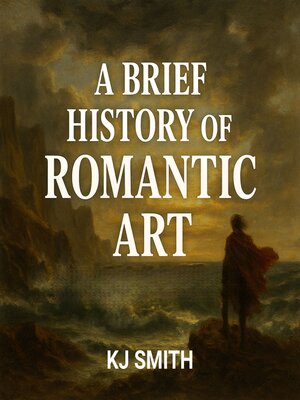 cover image of A Brief History of Romanticism
